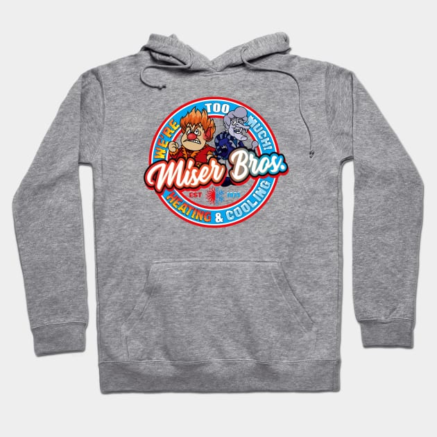 Miser Bros Heating and Cooling Hoodie by Alema Art